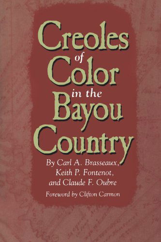 Cover for Carl A. Brasseaux · Creoles of Color in the Bayou Country (Paperback Book) [Reprint edition] (1996)