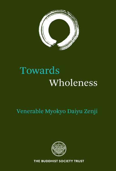 Cover for Venerable Myokyo-Ni · Towards Wholeness: Translations and Commentary by the Venerable Myokyo-ni (Paperback Book) (2018)