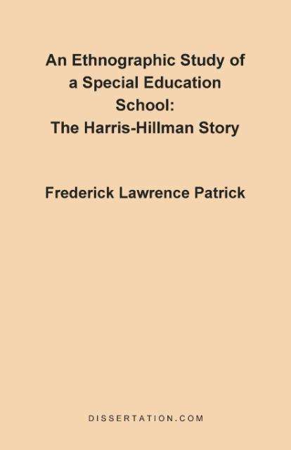 Cover for F. Lawrence Patrick · An Ethnographic Study of a Special Education School: the Harris-hillman Story (Paperback Book) (1997)