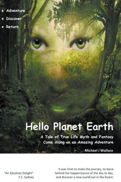 Hello Planet Earth - Michael Wallace - Bøger - Qrc Australia - 9780975699492 - 16. februar 2015