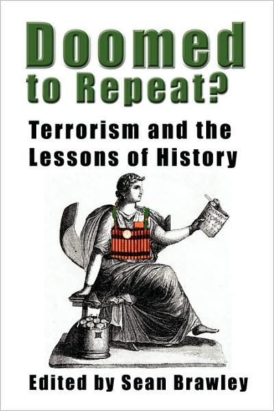 Cover for Sean Brawley · Doomed to Repeat? Terrorism and the Lessons of History (Paperback Book) (2009)
