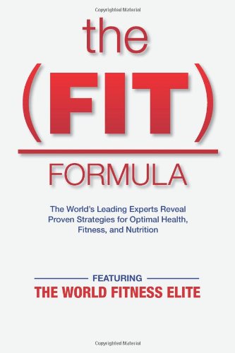 Cover for The World Fitness Elite · The Fit Formula (Hardcover Book) (2011)