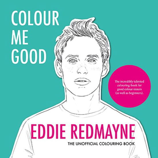 Cover for Mel Elliott · Colour Me Good Eddie Redmayne (Paperback Book) (2015)