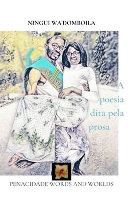 Cover for Ningui Wa'domboila · A poesia dita pela prosa (Paperback Book) (2024)
