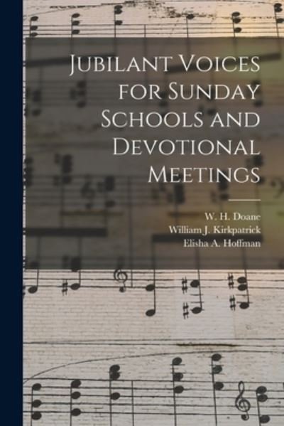 Cover for W H (William Howard) 1831-1 Doane · Jubilant Voices for Sunday Schools and Devotional Meetings (Paperback Bog) (2021)