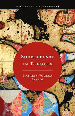 Cover for Kathryn Vomero Santos · Shakespeare in Tongues - Spotlight on Shakespeare (Paperback Book) (2025)