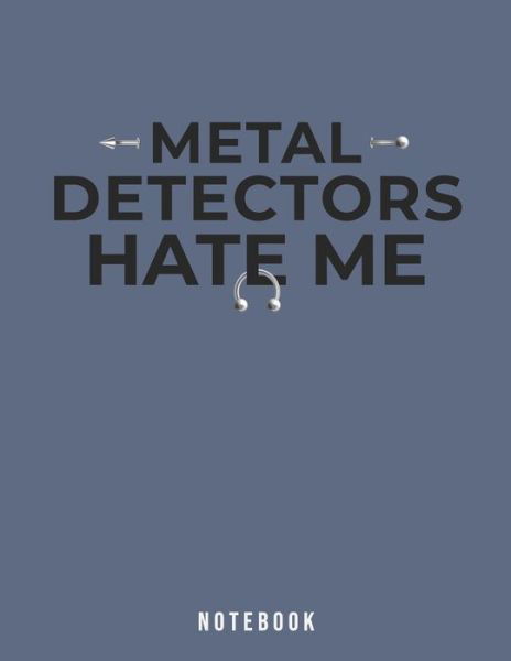 Cover for Jackrabbit Rituals · Metal Detectors Hate Me Notebook (Paperback Book) (2019)