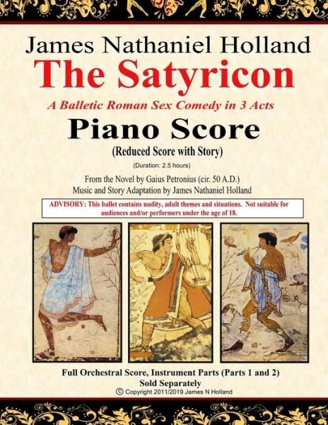 Cover for Gaius Petronius · The Satyricon: A Balletic Roman Sex Comedy in 3 Acts, Piano Score (Reduced Score with Story) - The Satyricon Ballet, a Balletic Roman Sex Comedy (Paperback Book) (2019)