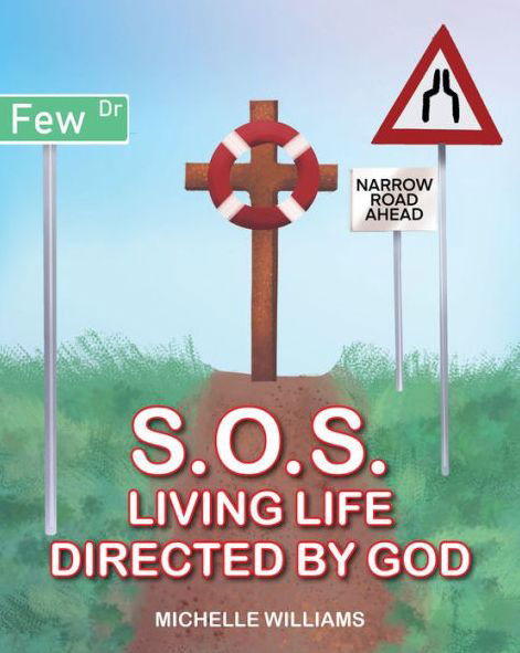 S.o.s. - Michelle Williams - Bøker - Christian Faith Publishing, Inc - 9781098052492 - 29. desember 2020