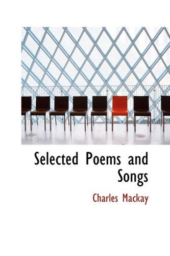 Cover for Charles Mackay · Selected Poems and Songs (Paperback Bog) (2009)