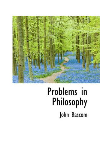 Cover for John Bascom · Problems in Philosophy (Hardcover Book) (2009)