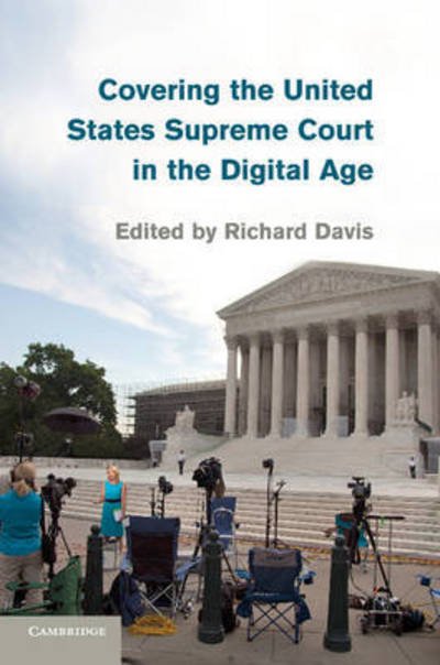 Cover for Richard Davis · Covering the United States Supreme Court in the Digital Age (Paperback Book) (2016)