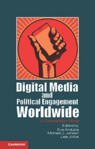 Cover for Eva Anduiza · Digital Media and Political Engagement Worldwide: A Comparative Study - Communication, Society and Politics (Paperback Book) (2012)