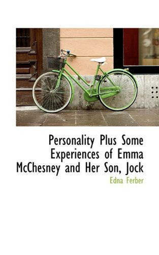 Cover for Edna Ferber · Personality Plus Some Experiences of Emma Mcchesney and Her Son, Jock (Hardcover Book) (2009)