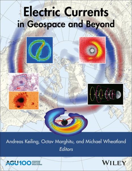 Cover for A Keiling · Electric Currents in Geospace and Beyond - Geophysical Monograph Series (Hardcover Book) (2018)