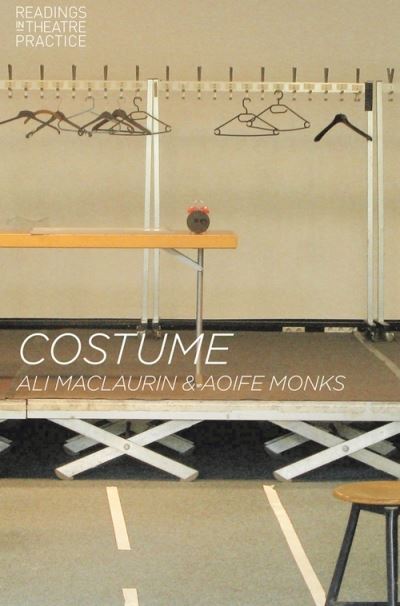 Cover for Ali Maclaurin · Costume: Readings in Theatre Practice - Readings in Theatre Practice (Hardcover Book) (2014)