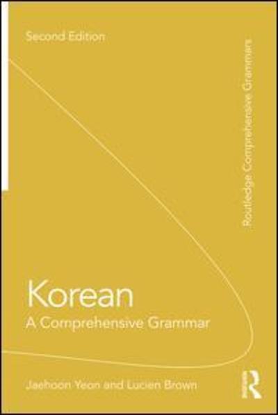 Cover for Jaehoon Yeon · Korean: A Comprehensive Grammar - Routledge Comprehensive Grammars (Paperback Book) (2019)