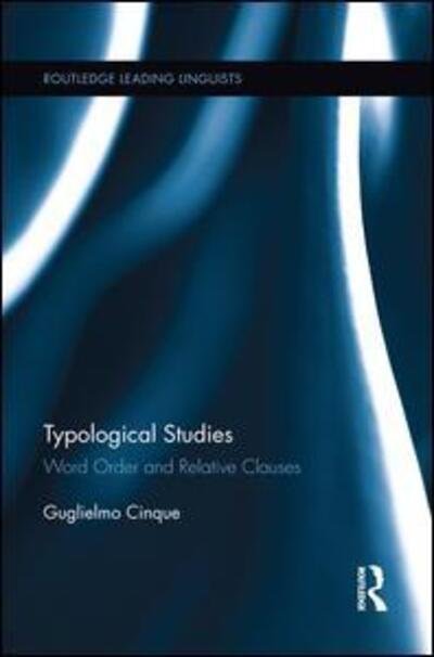 Cover for Guglielmo Cinque · Typological Studies: Word Order and Relative Clauses - Routledge Leading Linguists (Pocketbok) (2015)