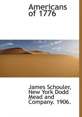 Cover for James Schouler · Americans of 1776 (Hardcover Book) (2010)