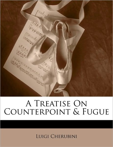 Cover for Cherubini · A Treatise On Counterpoint &amp; (Book)