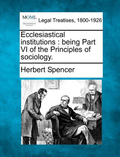 Cover for Herbert Spencer · Ecclesiastical Institutions: Being Part Vi of the Principles of Sociology. (Paperback Book) (2010)