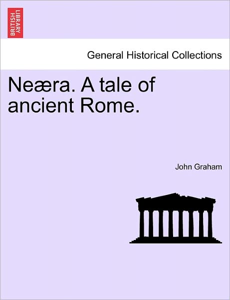 Cover for John Graham · Ne Ra. a Tale of Ancient Rome. (Pocketbok) (2011)