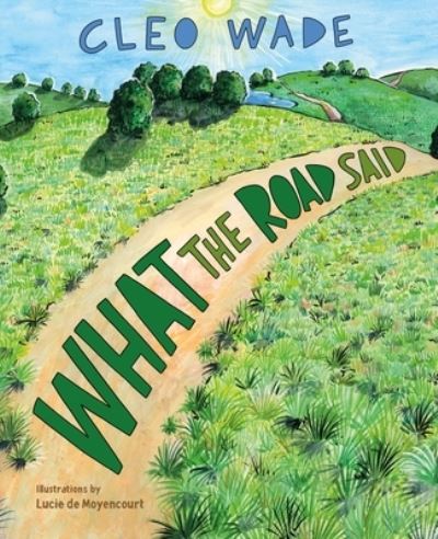 Cover for Cleo Wade · What the Road Said (Inbunden Bok) (2021)