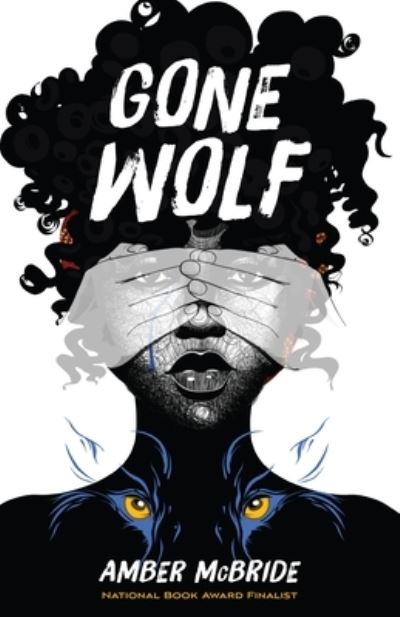 Cover for Amber McBride · Gone Wolf (Hardcover Book) (2023)