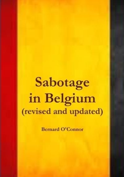 Cover for Bernard O'Connor · Sabotage in Belgium (Paperback Book) (2013)