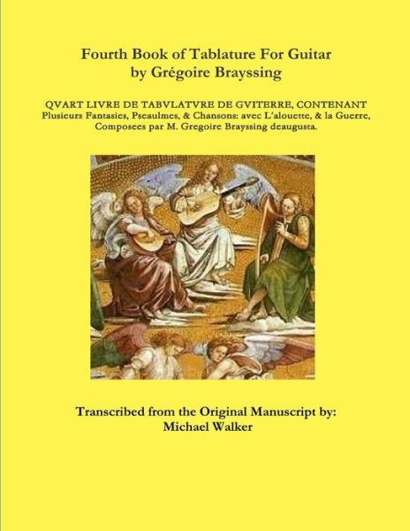 Cover for Michael Walker · Fourth Book of Tablature for Guitar by Gregoire Brayssing (Paperback Book) (2016)