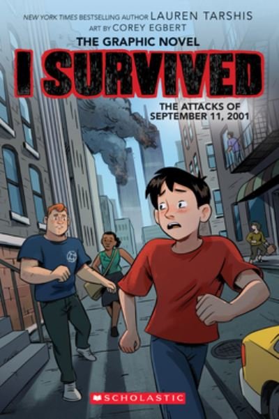 Cover for Lauren Tarshis · I Survived the Attacks of September 11, 2001: A Graphic Novel (I Survived Graphic Novel #4) - I Survived Graphix (Inbunden Bok) (2021)