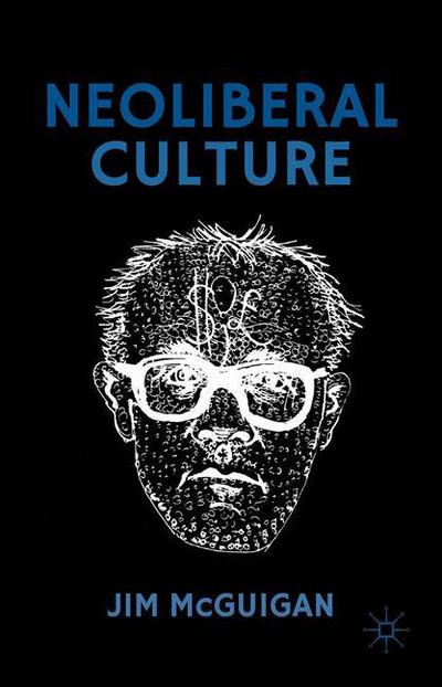 Cover for Jim McGuigan · Neoliberal Culture (Pocketbok) [1st ed. 2016 edition] (2017)