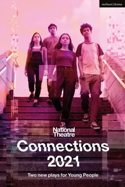 Cover for Miriam Battye · National Theatre Connections 2021: Two Plays for Young People - Plays for Young People (Paperback Book) (2021)