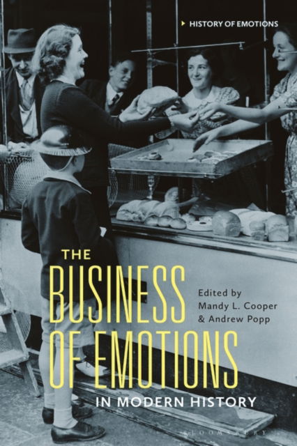 Cover for Cooper Mandy L · The Business of Emotions in Modern History - History of Emotions (Hardcover Book) (2023)