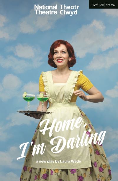 Cover for Wade, Laura (Author) · Home, I’m Darling - Modern Plays (Paperback Book) (2021)