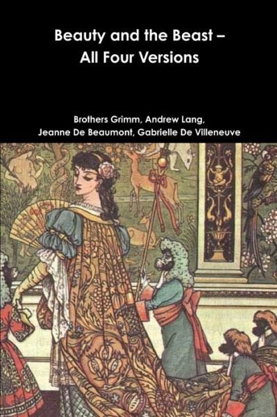 Cover for Grimm Brothers · Beauty and the Beast - All Four Versions (Paperback Bog) (2017)