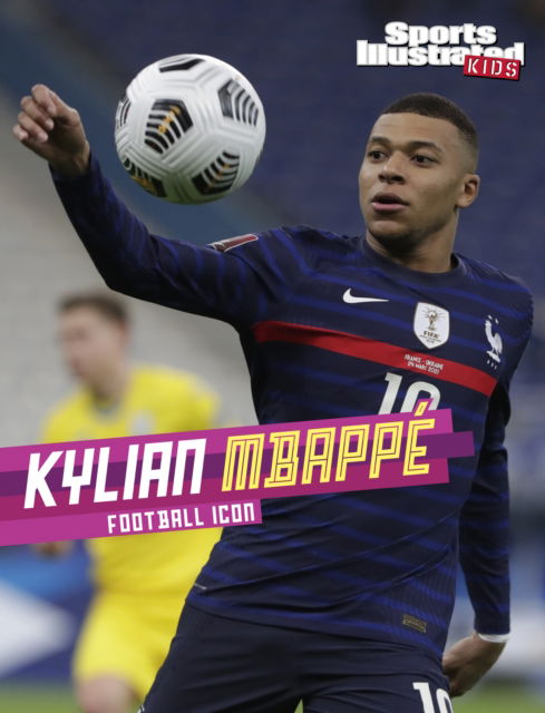 Cover for Ryan G. Van Cleave · Kylian Mbappe: Football Icon - Sports Illustrated Kids Stars of Sports (Paperback Book) (2025)