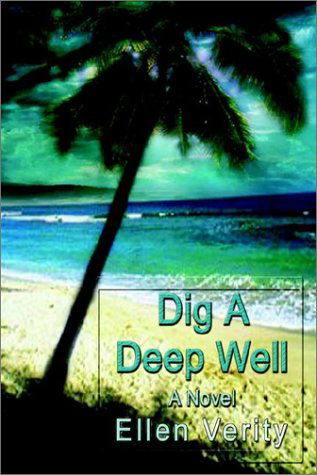 Cover for Ellen Verity · Dig a Deep Well (Hardcover Book) (2002)