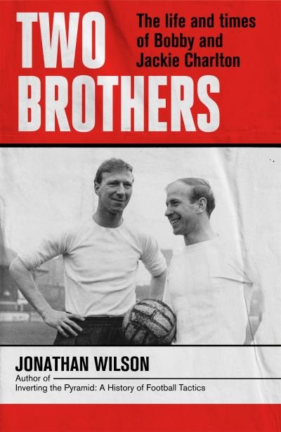 Two Brothers - Jonathan Wilson - Boeken - Little, Brown Book Group - 9781408714492 - 11 augustus 2022