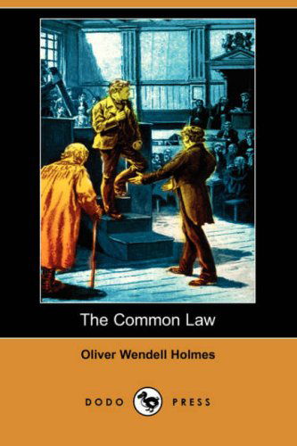 Cover for Oliver Wendell Jr. Holmes · The Common Law (Dodo Press) (Paperback Book) (2008)