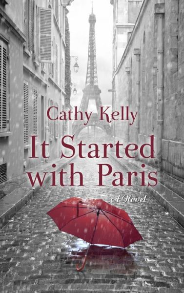 Cover for Cathy Kelly · It Started with Paris (Hardcover Book) (2015)