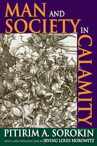 Cover for Pitirim A. Sorokin · Man and Society in Calamity (Paperback Book) [Reprint edition] (2010)