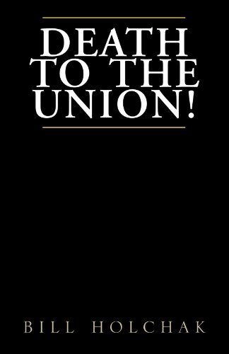 Cover for Bill Holchak · Death to the Union! (Paperback Book) (2003)