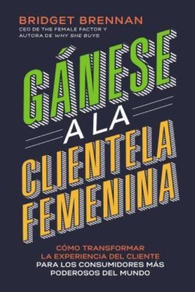 Cover for Bridget Brennan · Ganese a La Clientela Femenina (Paperback Book) (2019)