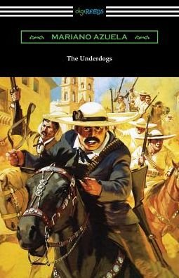 Cover for Mariano Azuela · The Underdogs (Paperback Bog) (2019)