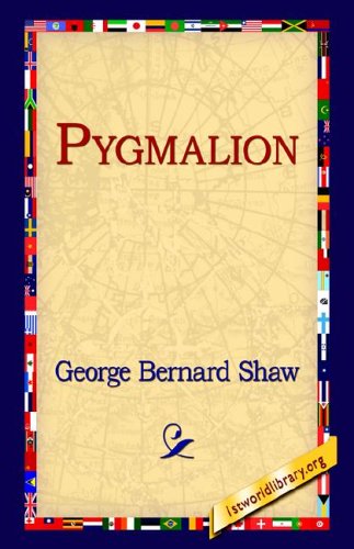 Pygmalion - Bernard Shaw - Books - 1st World Library - Literary Society - 9781421807492 - October 12, 2005