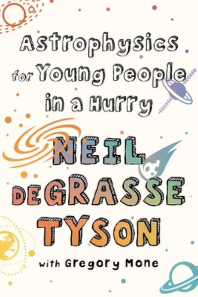 Astrophysics for Young People in a Hurry - Neil deGrasse Tyson - Kirjat - Thorndike Press - 9781432870492 - keskiviikko 16. lokakuuta 2019