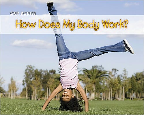 Cover for Charlotte Guillain · How does my body work? (Book) (2011)