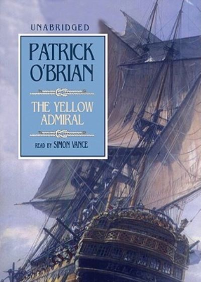 The Yellow Admiral - Patrick O'Brian - Inne - Blackstone Pub - 9781433266492 - 15 listopada 2008