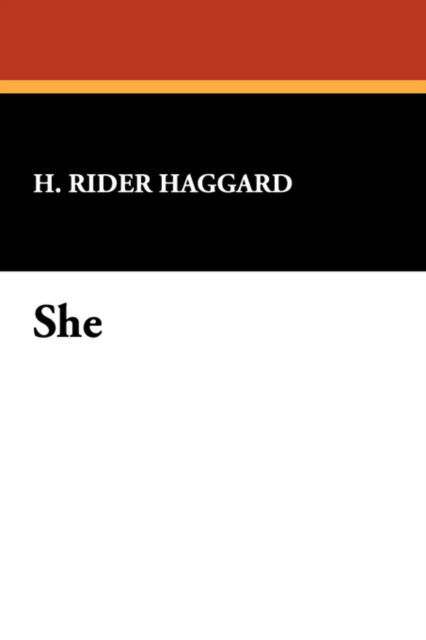 Cover for H. Rider Haggard · She (Hardcover Book) (2024)